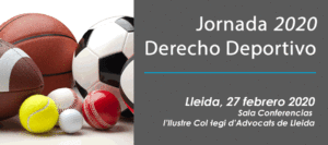 Deporte y Ocio organiza las VII Jornadas de Derecho Deportivo en Lleida con el título de “Procedimiento disciplinario y sancionador en el deporte.”