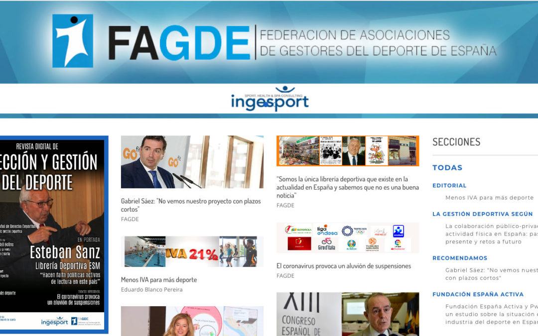 El número 25 de la revista digital de la Federación de Asociaciones de Gestores del Deporte de España (FAGDE) cambia de denominación. De GESTORES DEL DEPORTE pasa a llamarse DIRECCIÓN Y GESTIÓN DEL DEPORTE y aborda temas como la crisis del coronavirus y el modo en que ha afectado al mundo del deporte y la librería deportiva de Esteban Sanz que, ubicada en Madrid, ha cumplido 50 años.