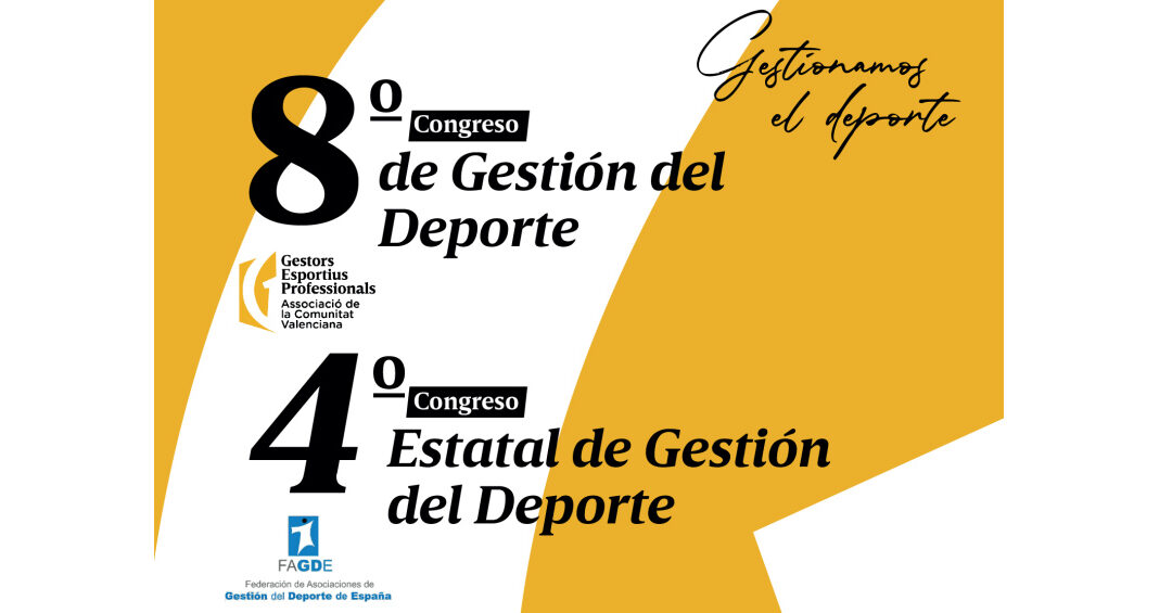 Las tendencias del deporte y su gestión, temas de análisis en el Congreso de Gestión del Deporte de GEPAV y FAGDE