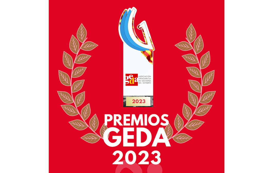 La Asociación Aragonesa de Gestores del Deporte entrega esta semana los Premios GEDA 2023